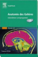 Anatomie des Gehirns [Compact Disc] : interaktives Lernprogramm Version 3.0 /