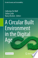 A Circular Built Environment in the Digital Age [E-Book] /