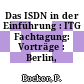 Das ISDN in der Einführung : ITG Fachtagung: Vorträge : Berlin, 22.02.88-24.02.88.