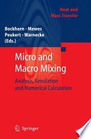 Micro and Macro Mixing [E-Book] : Analysis, Simulation and Numerical Calculation /