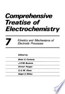 Comprehensive Treatise of Electrochemistry [E-Book] : Volume 7 Kinetics and Mechanisms of Electrode Processes /