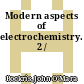 Modern aspects of electrochemistry. 2 /