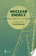 Nuclear Energy [E-Book] : Principles, Practices, and Prospects /