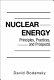 Nuclear energy : principles, practices, and prospects.
