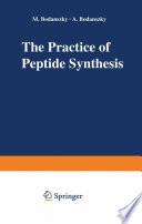 The Practice of Peptide Synthesis [E-Book] /