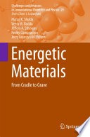 Energetic Materials [E-Book] : From Cradle to Grave /