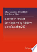 Innovative Product Development by Additive Manufacturing 2021 [E-Book] /