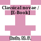 Classical novae / [E-Book]