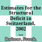 Estimates for the Structural Deficit in Switzerland, 2002 to 2007 [E-Book] /