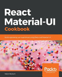 React material-UI cookbook : build captivating user experiences using react and material-UI [E-Book] /