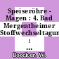 Speiseröhre - Magen : 4. Bad Mergentheimer Stoffwechseltagung : Bad-Mergentheim, 22.10.66-23.10.66.