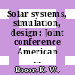 Solar systems, simulation, design : Joint conference American Section of the International Solar Energy Society and Solar Energy Society of Canada : Winnipeg, 15.08.76-20.08.76.