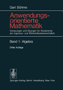 Algebra : Vorlesungen und Übungen für Studierende der Ingenieurwissenschaften und Wirtschaftswissenschaften /