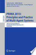 PRIMA 2013: Principles and Practice of Multi-Agent Systems [E-Book] : 16th International Conference, Dunedin, New Zealand, December 1-6, 2013. Proceedings /
