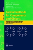 Formal Methods for Components and Objects [E-Book] : First International Symposium, FMCO 2002, Leiden, The Netherlands, November 5-8, 2002, Revised Lectures /