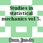 Studies in statistical mechanics vol 5.