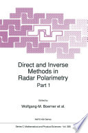 Direct and Inverse Methods in Radar Polarimetry [E-Book] : Part 1 /