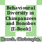 Behavioural Diversity in Chimpanzees and Bonobos [E-Book] /