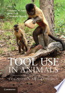 Tool use in animals : cognition and ecology [E-Book] /