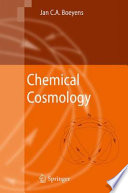 Chemical Cosmology [E-Book] /