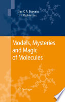 Models, mysteries and magic of molecules [E-Book] /