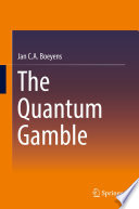 The Quantum Gamble [E-Book] /