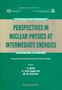 Conference on perspectives in nuclear physics at intermediate energies: proceedings : Trieste, 08.05.95-12.05.95.