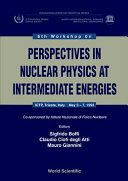 Workshop on perspectives in nuclear physics at intermediate energies 0006 : Trieste, 03.05.93-07.05.93.
