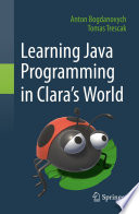 Learning Java Programming in Clara's World [E-Book] /