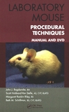 Laboratory mouse : procedural techniques ; manual and DVD /