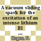 A vacuum sliding spark for the excitation of an intense lithium III spectrum [E-Book] /