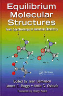 Equilibrium molecular structures : from spectroscopy to quantum chemistry [E-Book] /