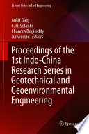 Proceedings of the 1st Indo-China Research Series in Geotechnical and Geoenvironmental Engineering [E-Book] /