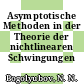 Asymptotische Methoden in der Theorie der nichtlinearen Schwingungen /