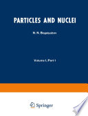 Particles and Nuclei [E-Book] : Volume 1, Part 1 /