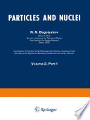 Particles and Nuclei [E-Book] : Volume 2, Part 1 /