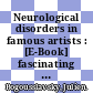 Neurological disorders in famous artists : [E-Book] fascinating insights into the relationship between brain disease and creativity /