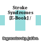 Stroke Syndromes [E-Book] /
