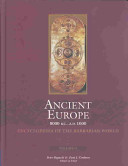Ancient Europe 8000 B.C. - A.D. 1000. 2. Bronze age to early middle ages (c. 3000 B C. - A. D. 1000) : encyclopedia of barbarian world /