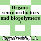 Organic semiconductors and biopolymers /