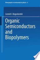 Organic Semiconductors and Biopolymers [E-Book] /
