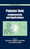 Polymer gels : fundamentals and applications : [Symposium on Polymer Gels held by the American Chemical Society at their 219th spring national meeting in San Francisco, California, March 26-30, 2000] /