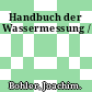 Handbuch der Wassermessung /