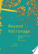 Beyond patronage : reconsidering models of practice [E-Book] /