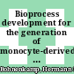 Bioprocess development for the generation of monocyte-derived dendritic cells : applicability in breast cancer immunotherapy [E-Book] /
