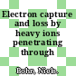 Electron capture and loss by heavy ions penetrating through matter.