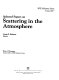 Selected papers on scattering in the atmosphere.
