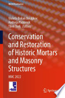 Conservation and Restoration of Historic Mortars and Masonry Structures [E-Book] : HMC 2022 /