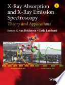 X-ray absorption and x-ray emission spectroscopy : theory and applications . 1 /