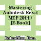 Mastering Autodesk Revit MEP 2011 / [E-Book]